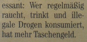 Wer regelm&auml;&szlig;ig raucht, trinkt und illegale Drogen konsumiert, hat mehr Taschengeld.
